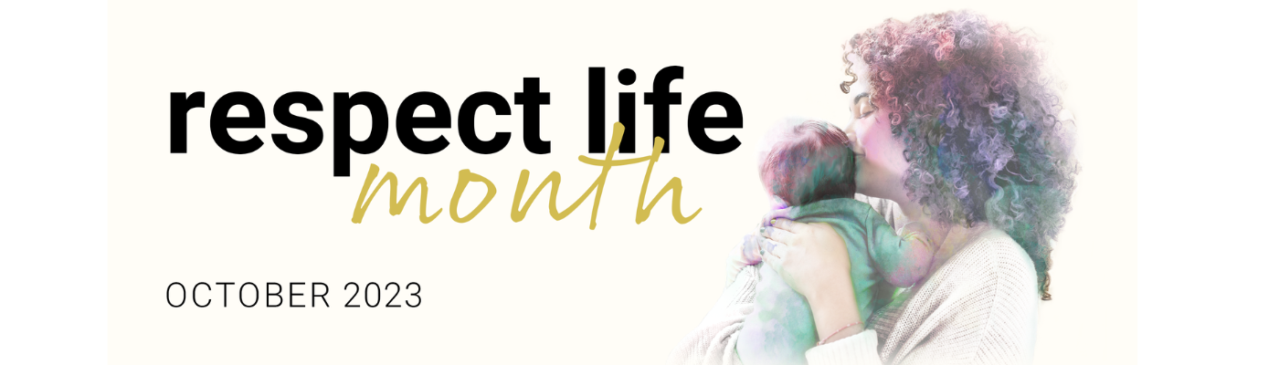 October is Respect Life Month